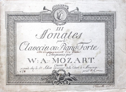 III sonates pour le clavecin ou piano forte: œuvre 8 / Wolfgang Amadeus Mozart. Mainz: Schott, 1789. Rw.13.88